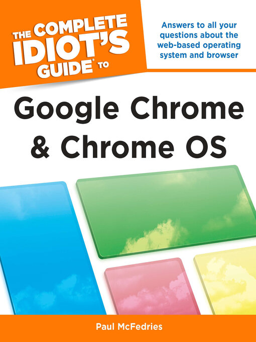 Title details for The Complete Idiot's Guide to Google Chrome and Chrome OS by Paul McFedries - Wait list